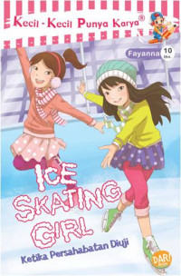 Image of ICE SKATING GIRL Ketika Persahabatan DIuji