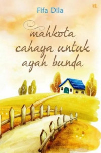 Image of Mahkota Cahaya untuk Ayah Bunda