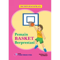 Image of MEMPERSIAPKAN Pemain BASKET Berprestasi