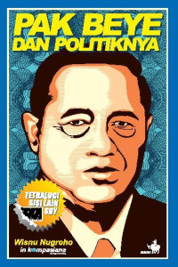 Image of PAK BEYE DAN POLITIKNYA