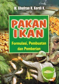 Image of PAKAN IKAN Formulasi, Pembuatan dan Pemberian