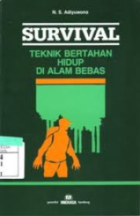 Image of SURVIVAL TEKNIK BERTAHAN HIDUP DI ALAM BEBAS